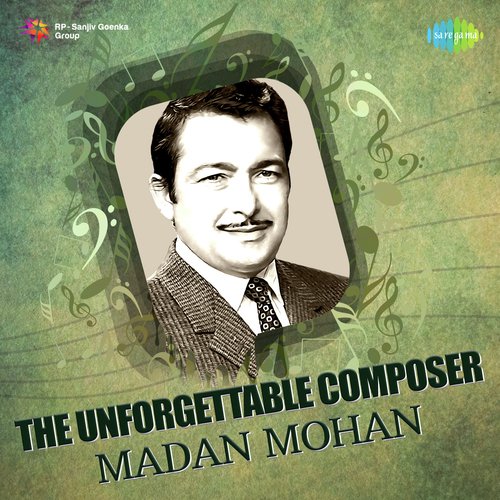 The Unforgettable Composer - Madan Mohan Bhupinder Singh MP3 Download